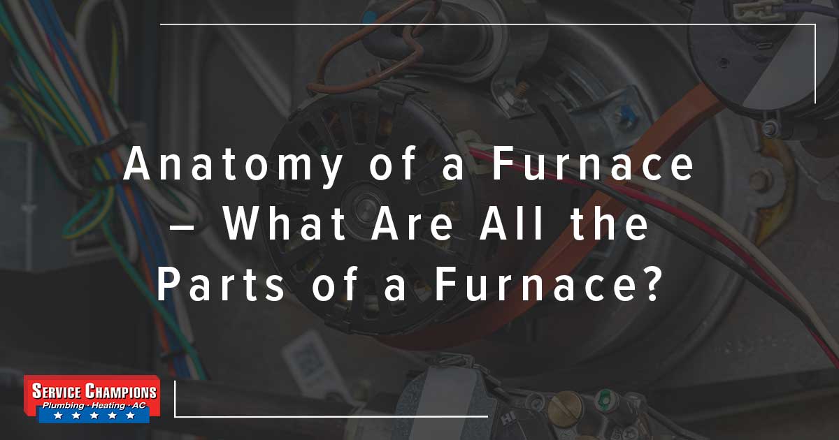 SC FurnaceParts Head - Anatomy of a Furnace – What Are All the Parts of a Furnace?