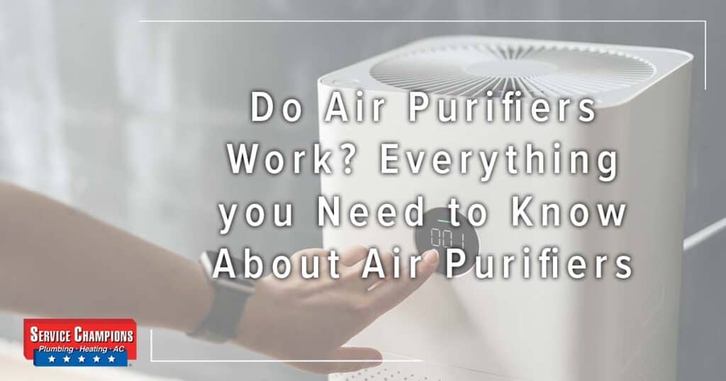 Do Air Purifiers Work? Everything You Need To Know About Air Purifiers.