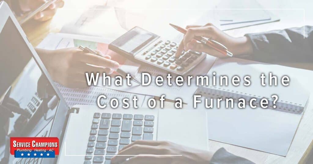 What Determines The Cost Of A Furnace?
