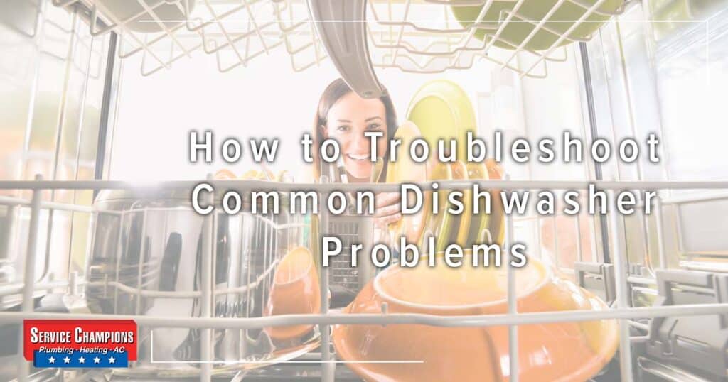Image: A Woman Loading Dishes Into The Dishwasher, Cover For How To Troubleshoot Common Dishwasher Problems.