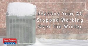 Reasons Your Ac Stopped Working Over The Winter Header