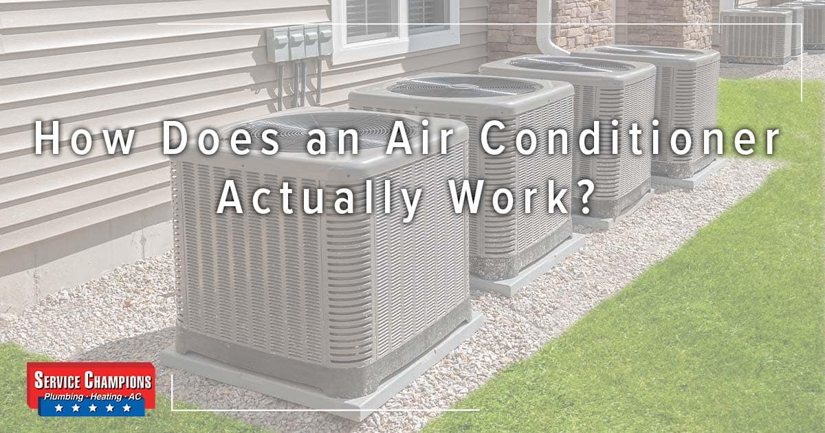 How Does an Air Conditioner Actually Work? - Service Champions