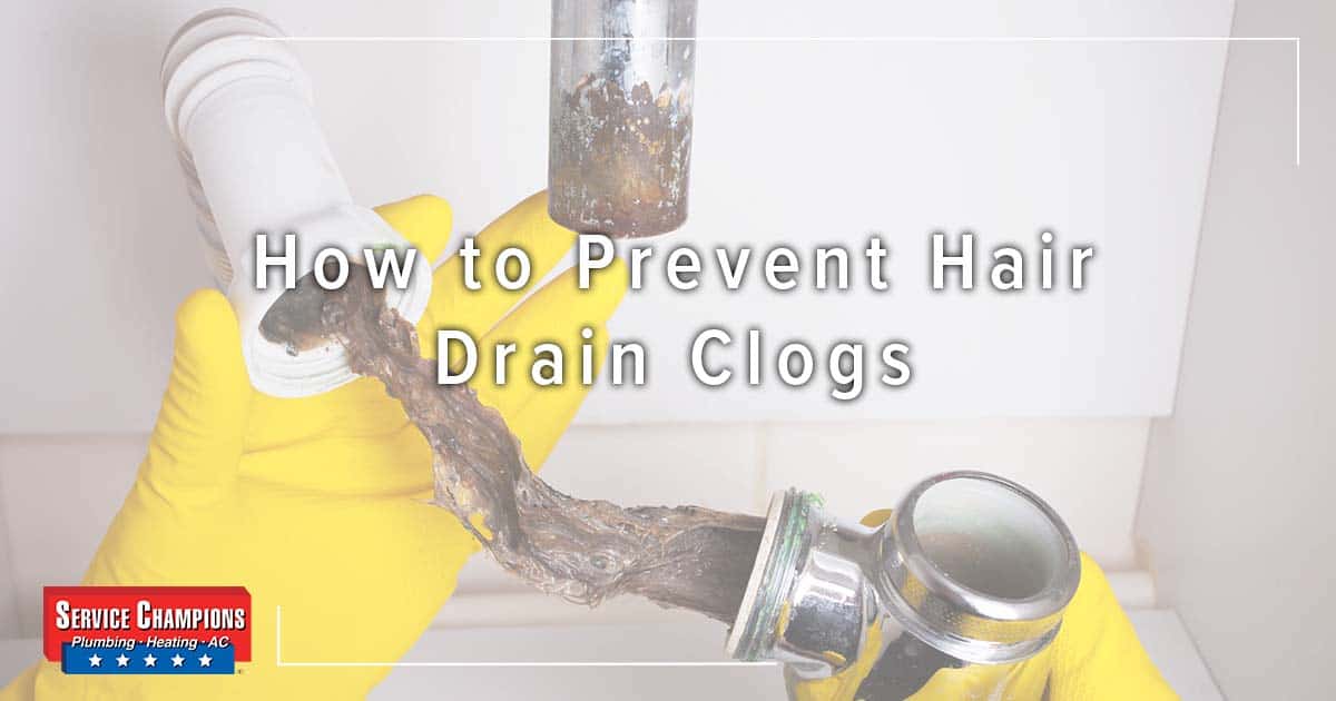 How to Prevent Hair Drain Clogs - Service Champions