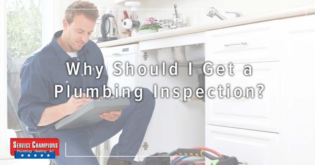 Sc Why Should I Get A Plumbing Inspection