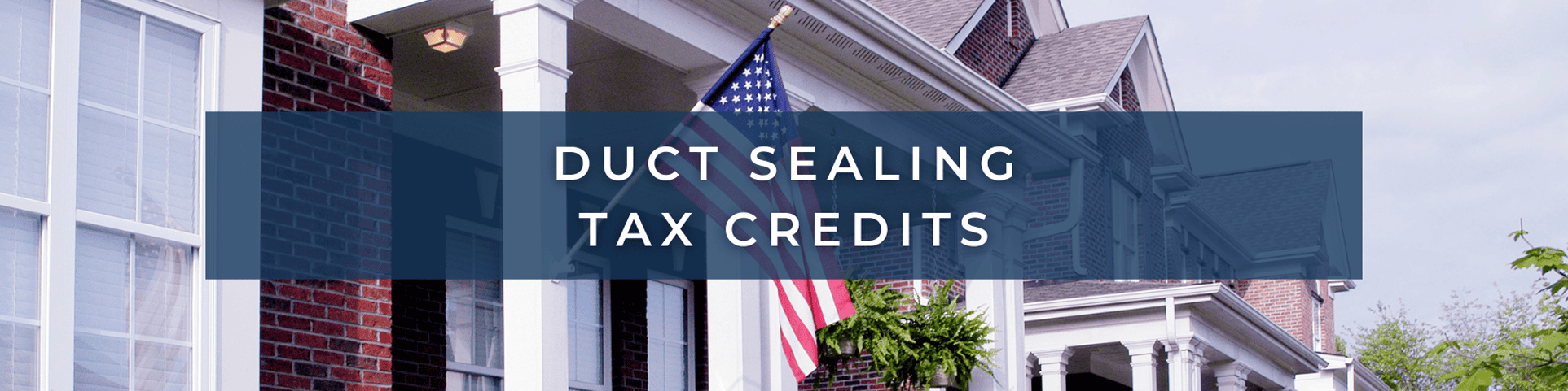 Duct Sealing Tax Credits