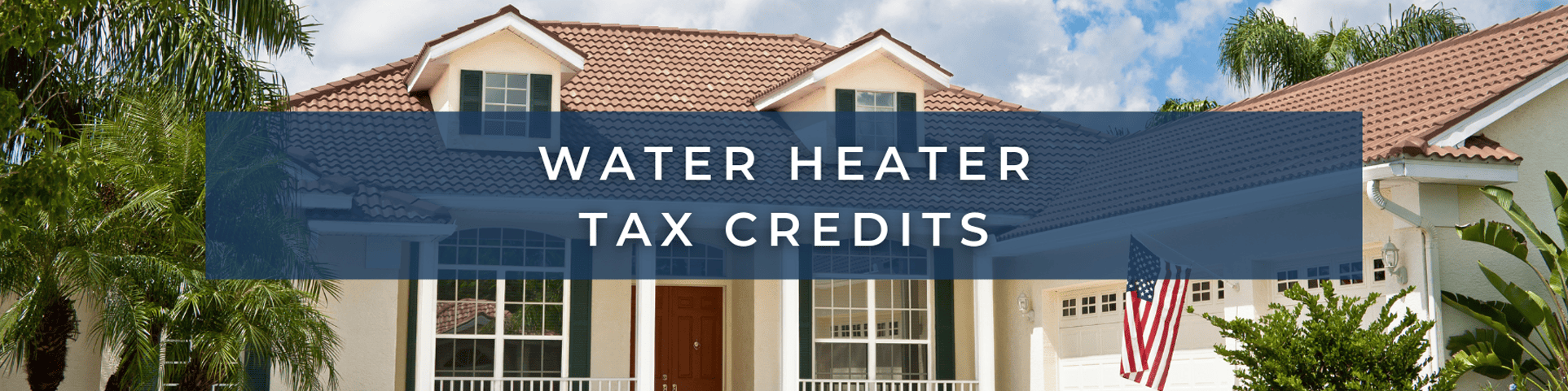 Water Heater Tax Credits
