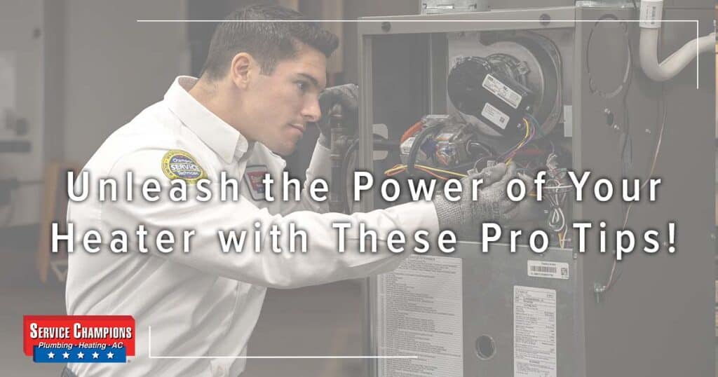 Sc Blog Header Unleash The Power Of Your Heater With These Pro Tips 1
